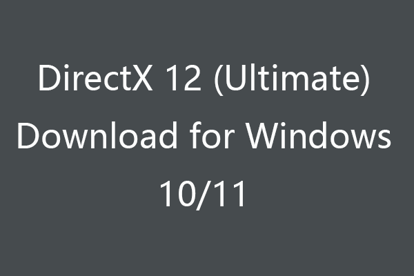 DirectX 12 (Ultimate) Download for Windows 10/11 PC